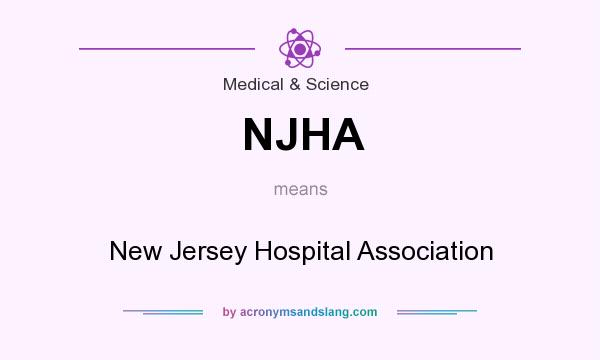 What does NJHA mean? It stands for New Jersey Hospital Association