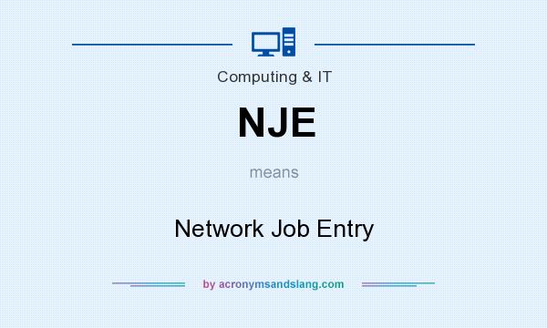 What does NJE mean? It stands for Network Job Entry