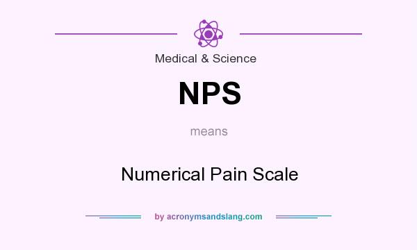 What does NPS mean? It stands for Numerical Pain Scale
