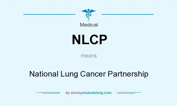 What does NLCP mean? It stands for National Lung Cancer Partnership