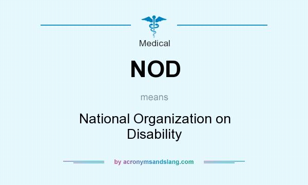 What does NOD mean? It stands for National Organization on Disability