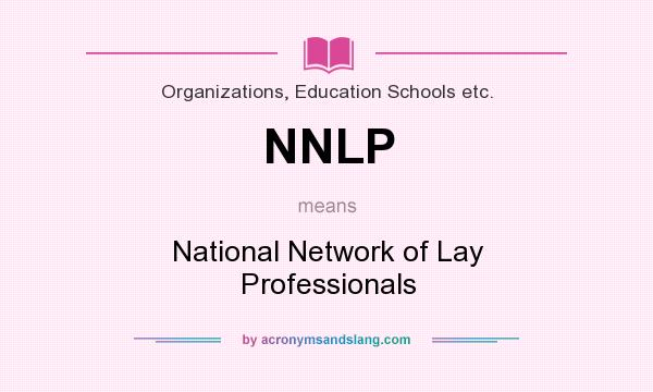 What does NNLP mean? It stands for National Network of Lay Professionals