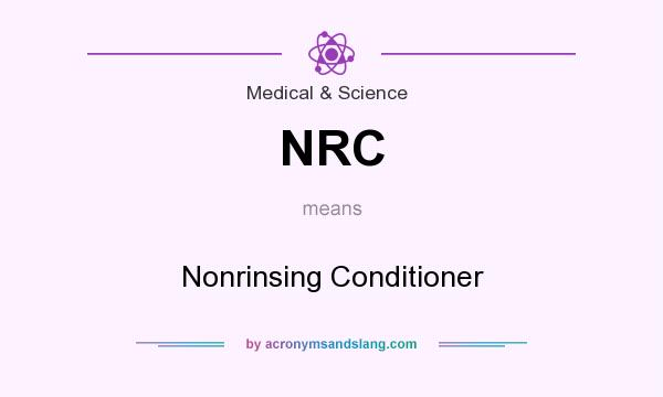What does NRC mean? It stands for Nonrinsing Conditioner