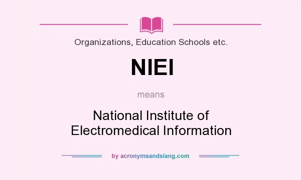 What does NIEI mean? It stands for National Institute of Electromedical Information