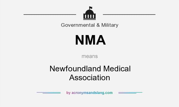 What does NMA mean? It stands for Newfoundland Medical Association