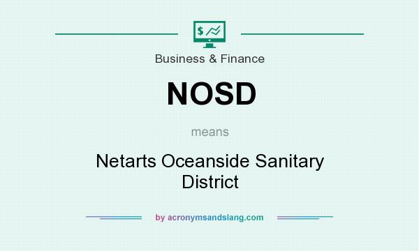 What does NOSD mean? It stands for Netarts Oceanside Sanitary District
