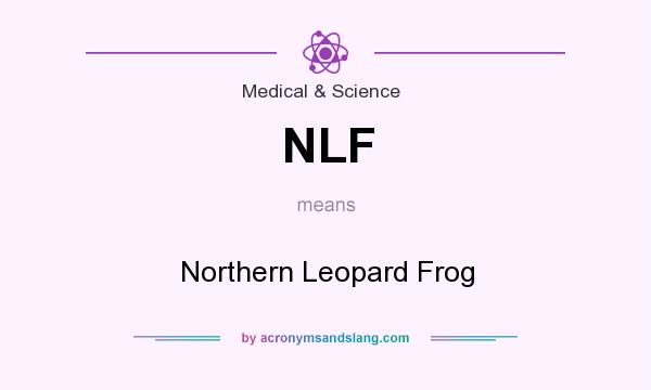 What does NLF mean? It stands for Northern Leopard Frog