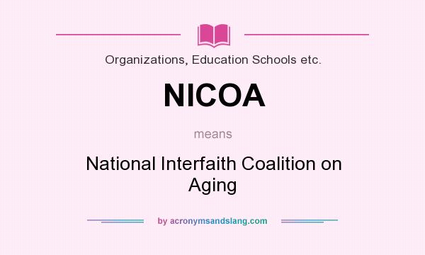 What does NICOA mean? It stands for National Interfaith Coalition on Aging