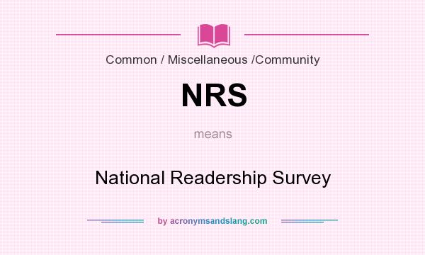 What does NRS mean? It stands for National Readership Survey