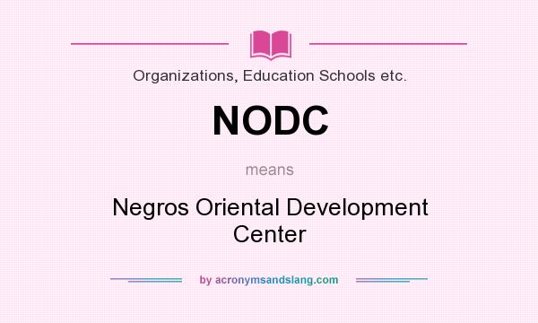 What does NODC mean? It stands for Negros Oriental Development Center