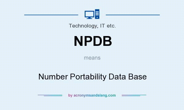 What does NPDB mean? It stands for Number Portability Data Base