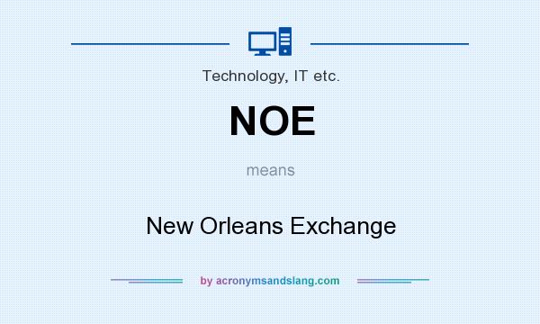 What does NOE mean? It stands for New Orleans Exchange