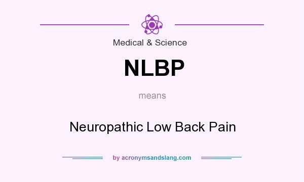 What does NLBP mean? It stands for Neuropathic Low Back Pain