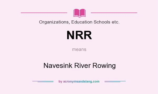 What does NRR mean? It stands for Navesink River Rowing
