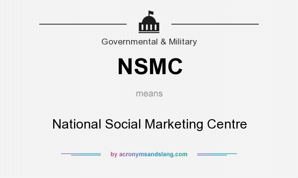 What does NSMC mean? It stands for National Social Marketing Centre