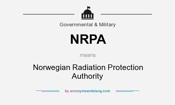 What does NRPA mean? It stands for Norwegian Radiation Protection Authority