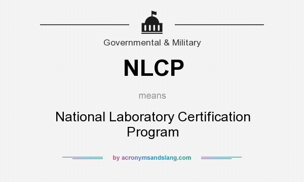 What does NLCP mean? It stands for National Laboratory Certification Program
