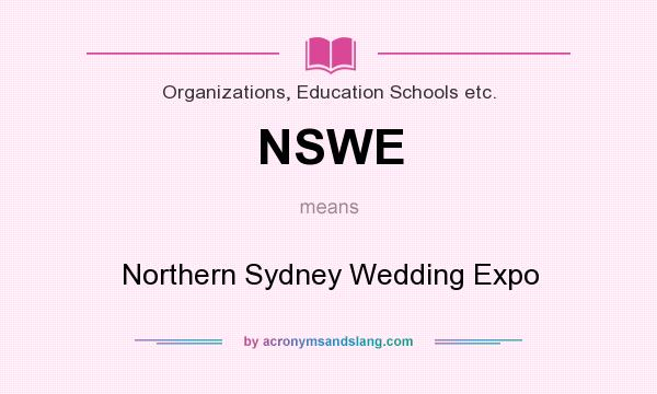 What does NSWE mean? It stands for Northern Sydney Wedding Expo