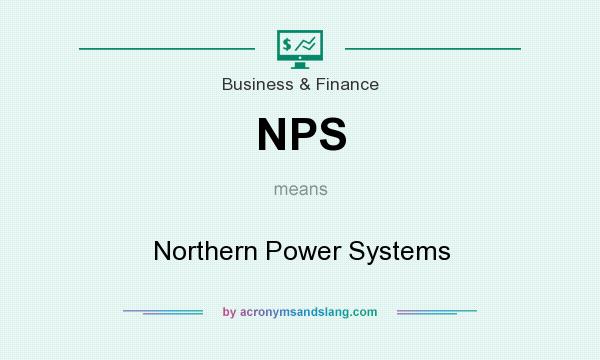 What does NPS mean? It stands for Northern Power Systems