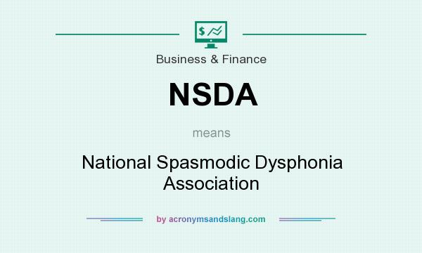What does NSDA mean? It stands for National Spasmodic Dysphonia Association