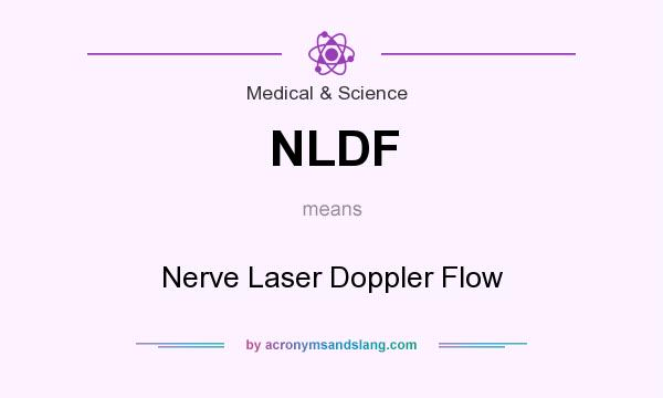 What does NLDF mean? It stands for Nerve Laser Doppler Flow