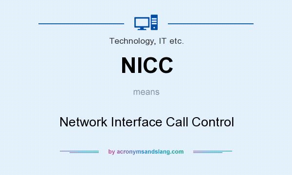What does NICC mean? It stands for Network Interface Call Control