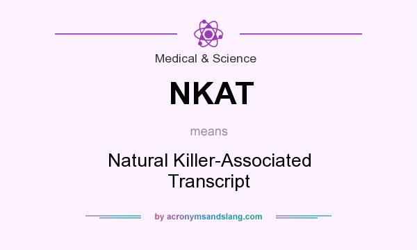 What does NKAT mean? It stands for Natural Killer-Associated Transcript