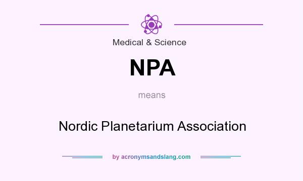 What does NPA mean? It stands for Nordic Planetarium Association
