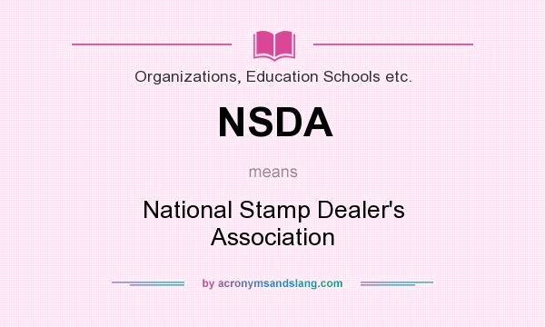 What does NSDA mean? It stands for National Stamp Dealer`s Association