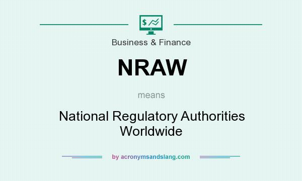 What does NRAW mean? It stands for National Regulatory Authorities Worldwide