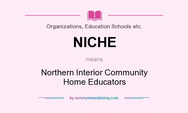What does NICHE mean? It stands for Northern Interior Community Home Educators