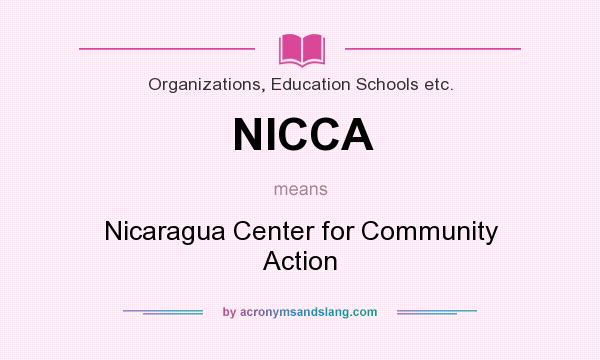 What does NICCA mean? It stands for Nicaragua Center for Community Action