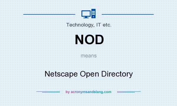 What does NOD mean? It stands for Netscape Open Directory
