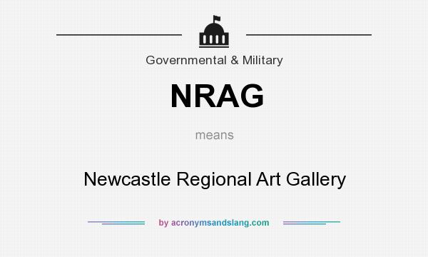 What does NRAG mean? It stands for Newcastle Regional Art Gallery