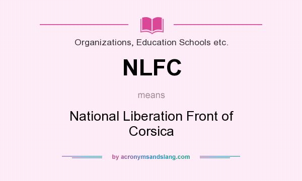 What does NLFC mean? It stands for National Liberation Front of Corsica