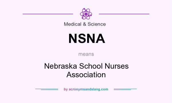 What does NSNA mean? It stands for Nebraska School Nurses Association