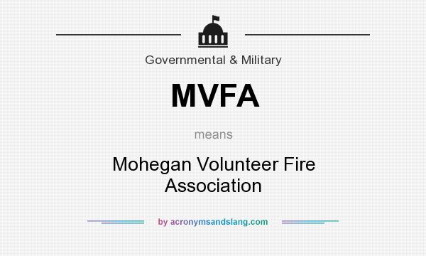 What does MVFA mean? It stands for Mohegan Volunteer Fire Association
