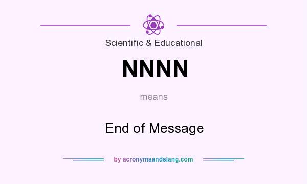 What does NNNN mean? It stands for End of Message
