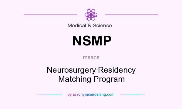 What does NSMP mean? It stands for Neurosurgery Residency Matching Program