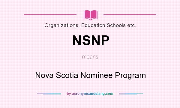 What does NSNP mean? It stands for Nova Scotia Nominee Program