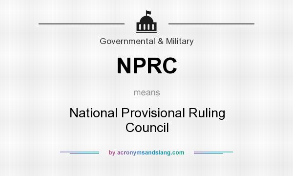 What does NPRC mean? It stands for National Provisional Ruling Council