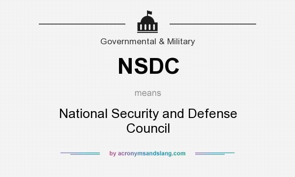 What does NSDC mean? It stands for National Security and Defense Council
