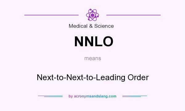 What does NNLO mean? It stands for Next-to-Next-to-Leading Order