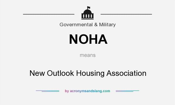 What does NOHA mean? It stands for New Outlook Housing Association