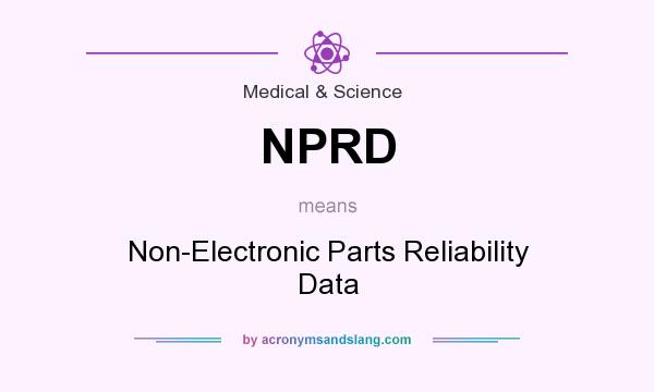 What does NPRD mean? It stands for Non-Electronic Parts Reliability Data