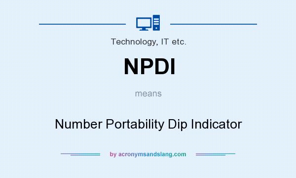 What does NPDI mean? It stands for Number Portability Dip Indicator