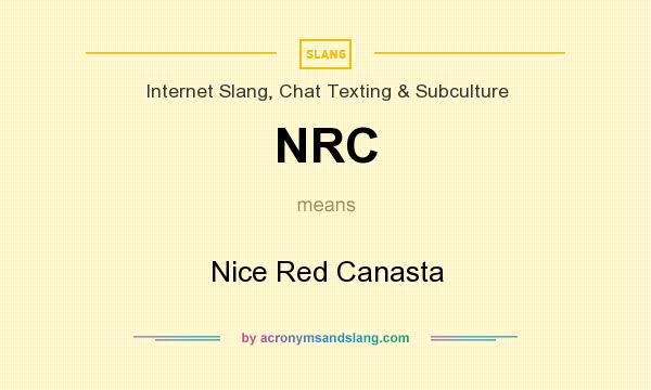 What does NRC mean? It stands for Nice Red Canasta