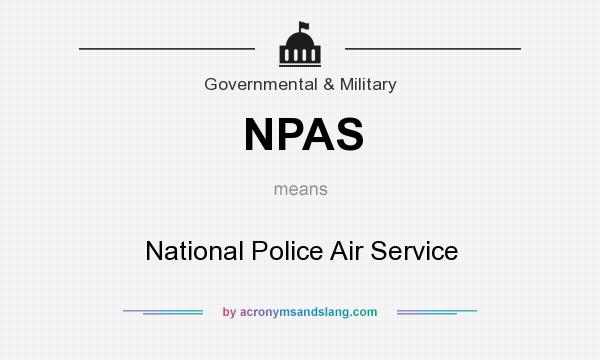 What does NPAS mean? It stands for National Police Air Service
