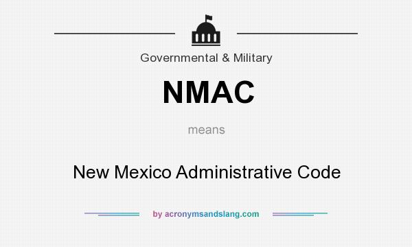 What does NMAC mean? It stands for New Mexico Administrative Code