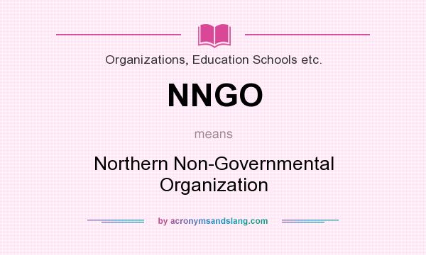 What does NNGO mean? It stands for Northern Non-Governmental Organization